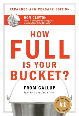 How Full Is Your Bucket? Expanded Anniversary Edition Hardcover  Illustrated, August 10, 2004