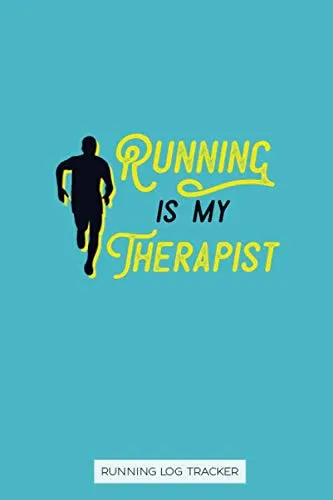 Running Log Tracker - Running is My Therapist - Fountain Blue Cover: Race Bucket List - Habit Tracker Notebook, 110 Pages, 436 undated days, 6x9, Soft Cover, Matte Finish v2 Paperback  May 27, 2020
